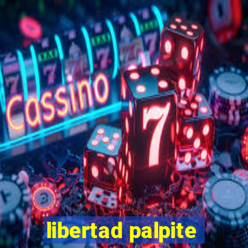 libertad palpite